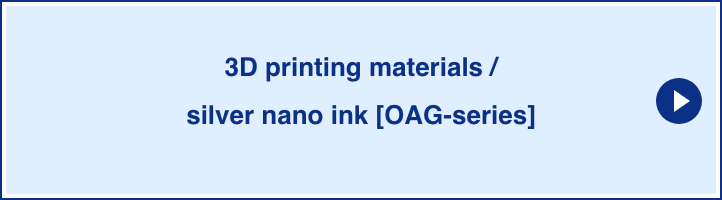 3D printing materials /silver nano ink[OAG-series]